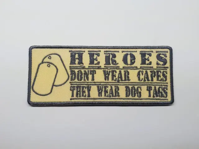 HEROES DON'T WEAR CAPES THEY WEAR DOG TAGS PATCH Biker back Sew Iron on Vest