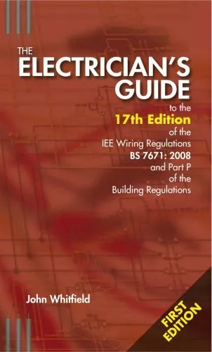 The Electrician's Guide to the 17th Edition of the IEE Wiring Regulations and.