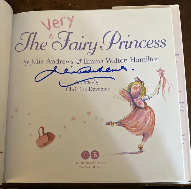 SIGNED The Very Fairy Princess by Julie Andrews Emma Walton Hamilton Autographed SIGNED The Very Fairy Princess by Julie Andrews Emma Walton Hamilton Autographed