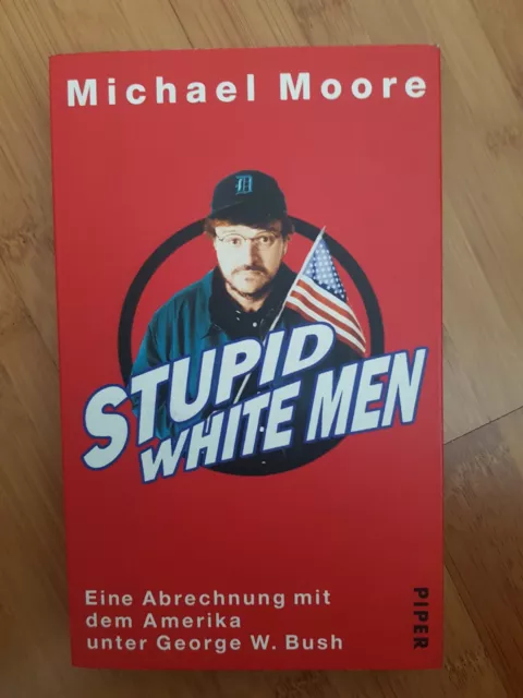 Stupid White Men von Michael Moore (2003, Taschenbuch, Deutsch)