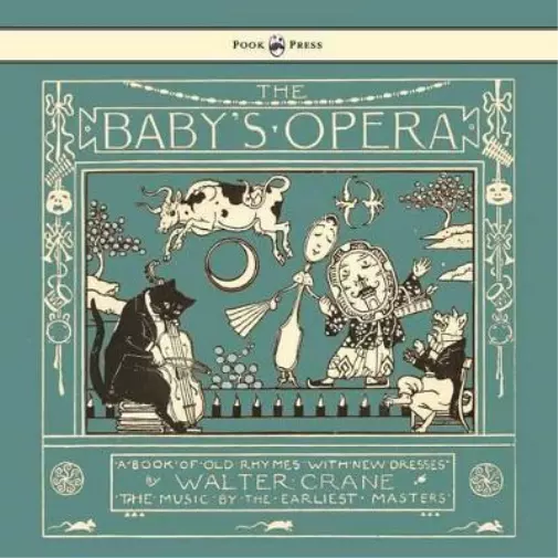 Walter Crane The Baby's Opera - A Book Of Old Rhymes W (Taschenbuch) (US IMPORT)