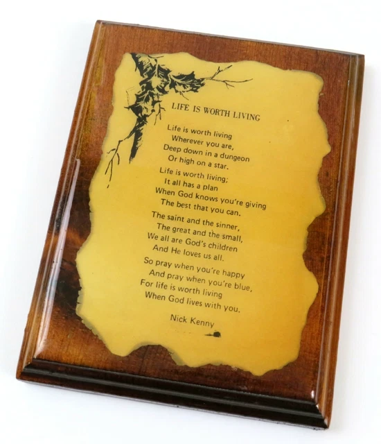 Vintage Nick Kenny Poem  - Life Is Worth Living - Wood Wall Hanging Plaque
