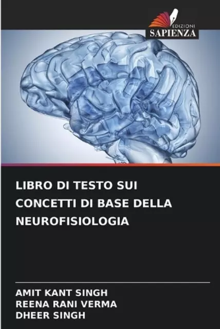 Libro Di Testo Sui Concetti Di Base Della Neurofisiologia by Amit Kant Singh Pap