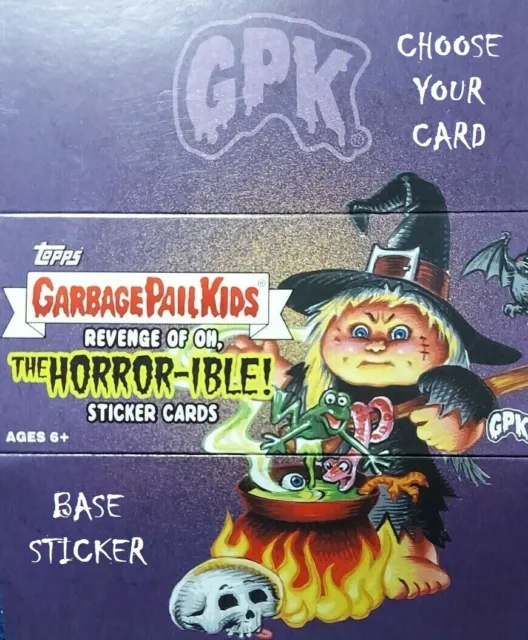 2019 Garbage Pail Kid Revenge of Oh, The Horror-ible PICK-A-CARD BASE STICKER