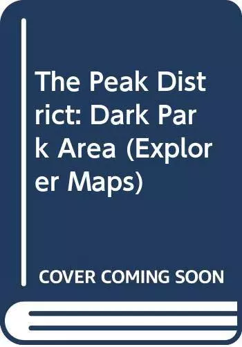 The Peak District: Dark Park Area (Explorer Maps), Ordnance Survey, Used; Good B