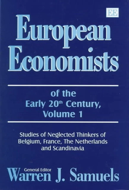 European Economists of the Early 20th Century, Volume 1: Studies of Neglected Th