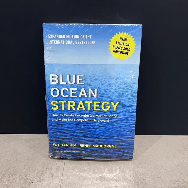 BLUE OCEAN STRATEGY: How to Create Uncontested Market Space Hardback ...