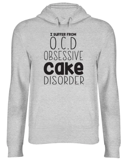 I Suffer from OCD Obsessive Cake Disorder Funny Hooded Top Hoodie