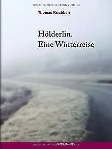 Hölderlin. Eine Winterreise von Thomas Knubben, Cla... | Buch | Zustand sehr gut