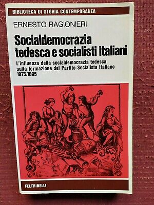 Socialdemocrazia Tedesca E Socialisti Italiani - Feltrinelli Prima Edizione 1976