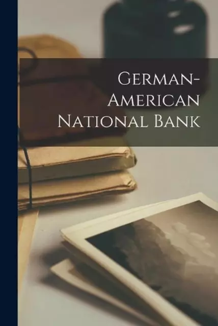 Deutsch-Amerikanische Nationalbank von Anonymous (englisch) Taschenbuch Buch