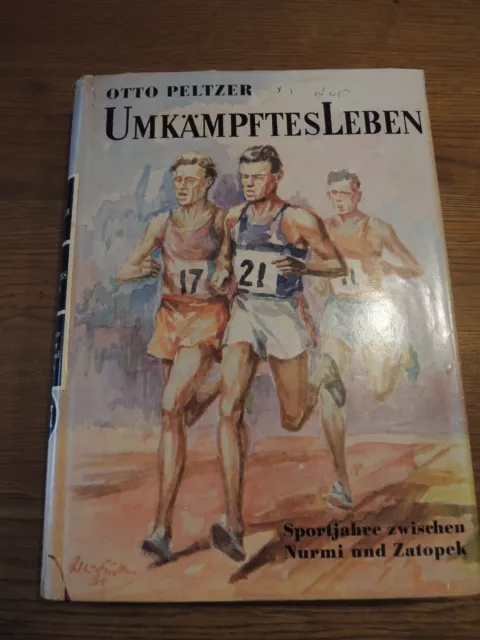 UMKÄMPFTES LEBEN - Sportjahre zwischen Nurmi & Zatoppek - 1955 + Laufschule 1943