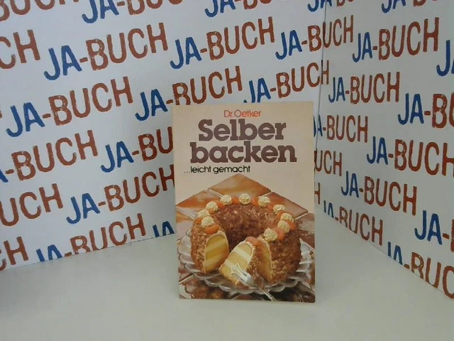 Selberbacken leicht gemacht. ( Backen macht Freude, 2. Teil) Dr., Oetker: