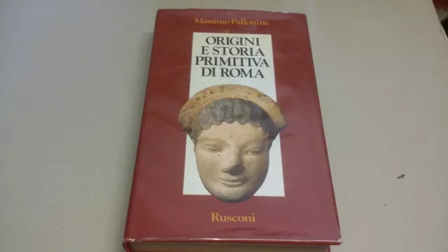 MASSIMO PALLOTTINO - ORIGINI E STORIA PRIMITIVA DI ROMA 1° ED. 1993, 16a23