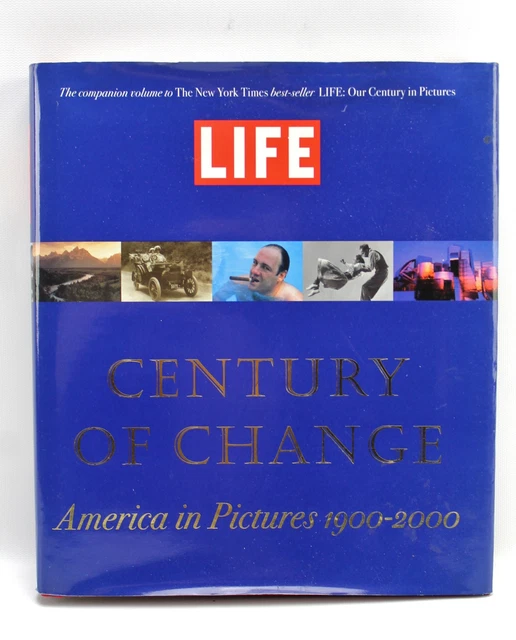 LIFE CENTURY OF Change America in Pictures 19002000 Hardcover