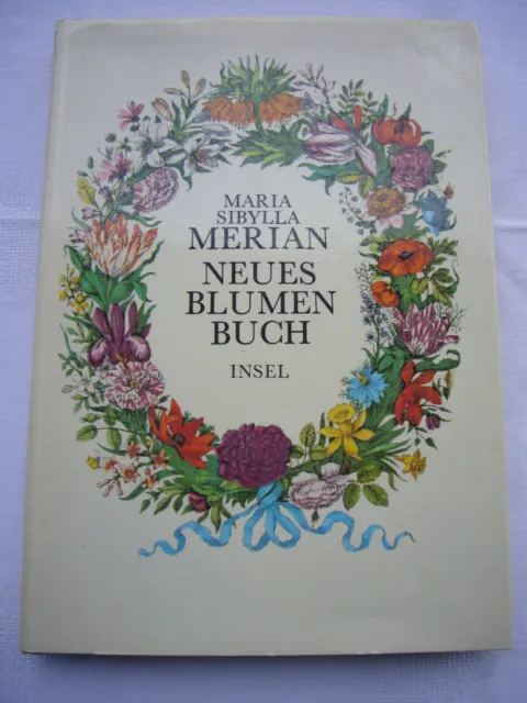 Neues Blumenbuch Maria Sibylla Merian, Insel Verlag, 1987