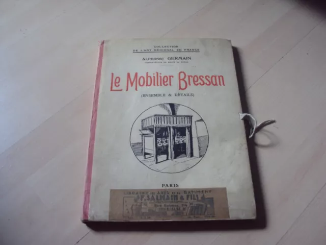 LE MOBILIER BRESSAN (ensemble & détails) - Alphonse GERMAIN