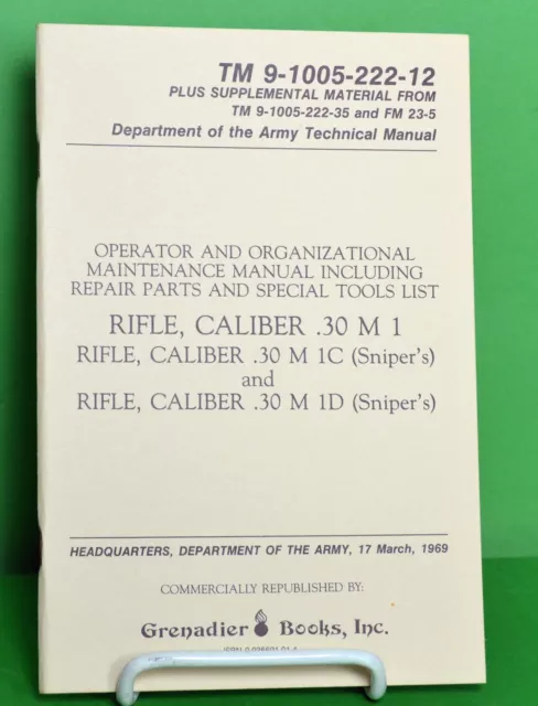 Army M1 Garand Rifle 30-06 (M1 M1C M1D) Maintenance Manual TM 9-1005-222-12