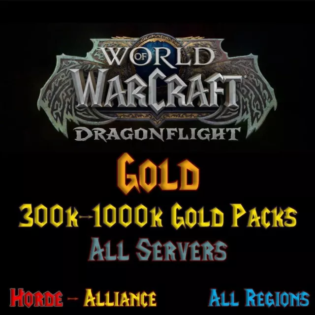 WoW Dragonflight Gold  300-1000k  Alle Server  Horde-Alliance  Alle Regionen