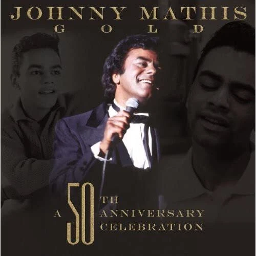JOHNNY MATHIS GOLD: A 50th Anniversary Celebration (CD) EUR 15,45 ...