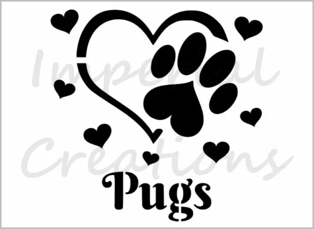 I Love Pugs Stencil Paw Print Dog Heart 8.5" x 11" Reusable Sheet S1049