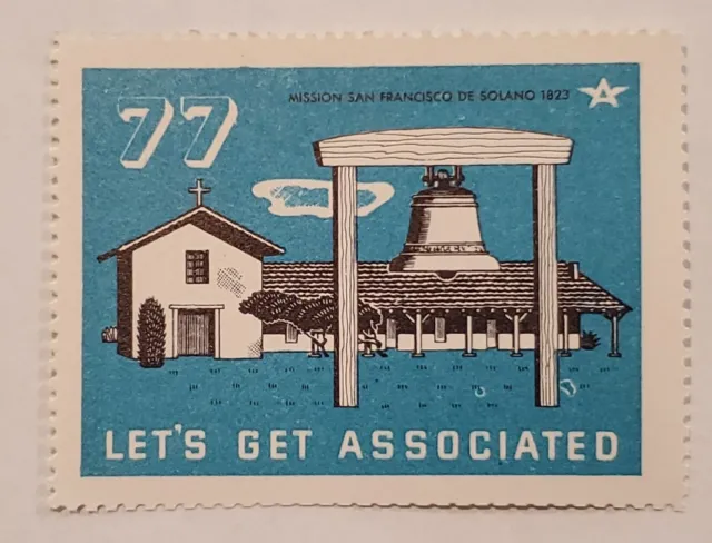 #77 Mission San Francisco De Solano - Let’s Get Associated - 1938 Poster Stamp