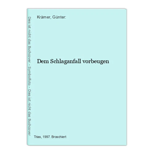 Dem Schlaganfall vorbeugen Krämer, Günter: