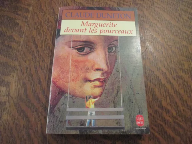 le livre de poche marguerite devant les pourceaux - CLAUDE DUNETON