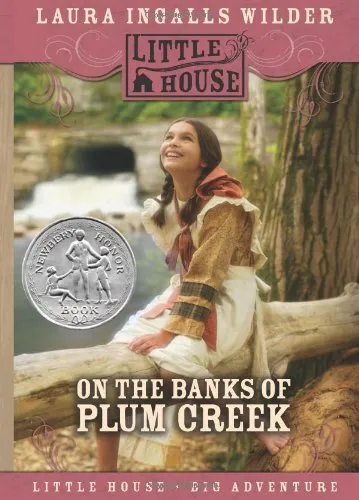 On the Banks of Plum Creek (Little house) By Laura Ingalls Wilde