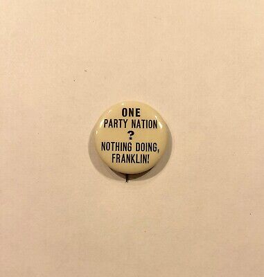 1940 Anti Fdr Roosevelt One Party Nation 1 1/4” Cello Willkie Campaign Button