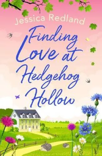 Finding Love at Hedgehog Hollow: An emotional heartwarming read you won't be