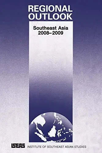 Regional Outlook: Southeast Asia 2008-2009.9789812307675 Fast Free Shipping<|