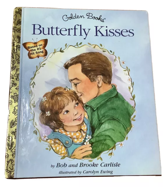 BUTTERFLY KISSES Little Golden Book Bob and Brooke Carlisle 2002 New York GC