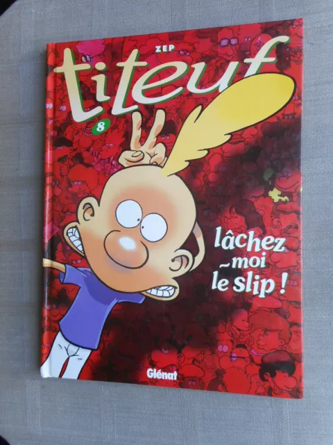 Zep Titeuf Tome 8 Lâchez-Moi Le Slip! Eo En Très Bon État