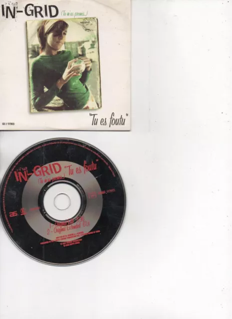 Ingrid Rare Cd Single Tu Es Foutu