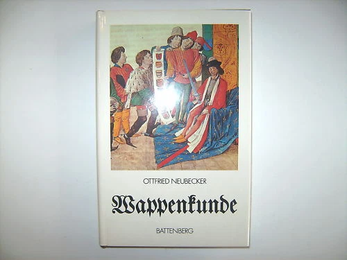 WAPPENKUNDE OTTFRIED NEUBECKER Wappen Heraldik Wappenbuch Battenberg