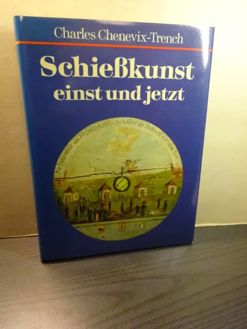 Schießkunst einst und jetzt