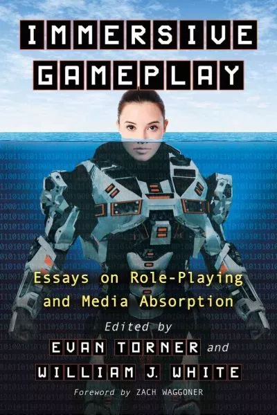 Immersive Gameplay : Essays on Participatory Media and Role-Playing, Paperbac...