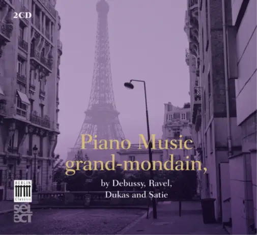 Claude Debussy Piano Music Grand-mondain, By Debussy, Ravel, Dukas and Sati (CD)