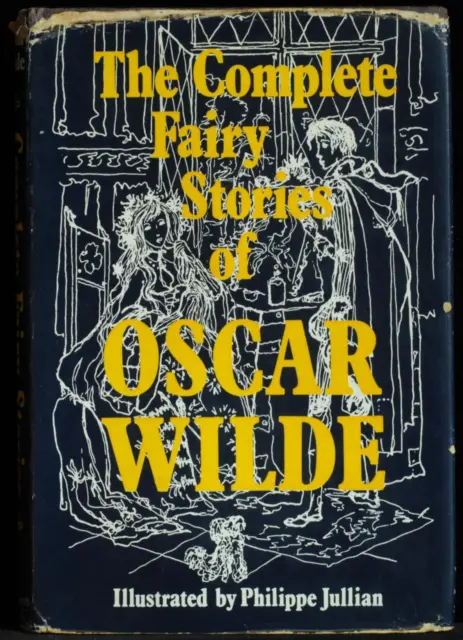 The Complete Fairy Stories Of Oscar Wilde. Wilde Oscar. PHILIPPE JULLIAN