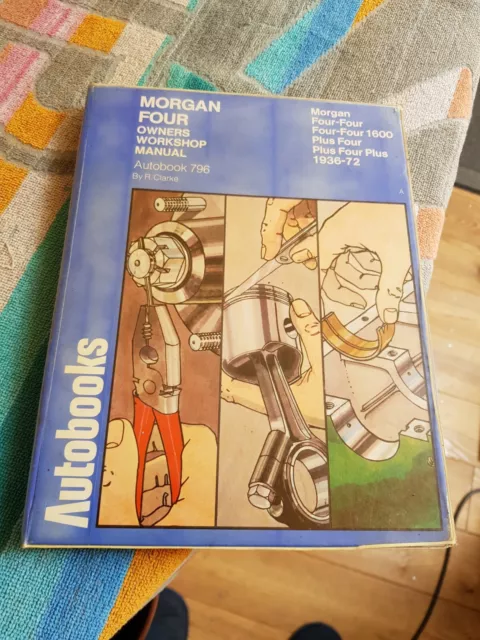 Morgan Four Four 4/4 +4 Series 1-5 Owners Workshop Manual 1936-1972 VGC 1600 +4+