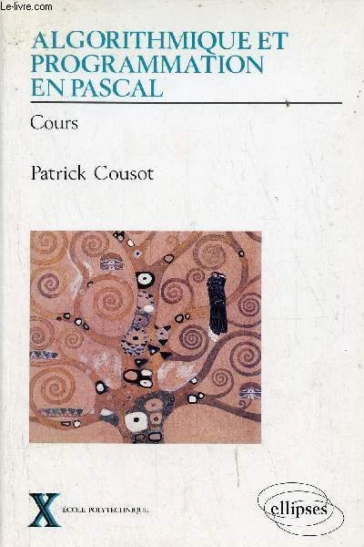 ALGORITHMIQUE ET PROGRAMMATION en Pascal - cours. - Cousot Patric EUR ...