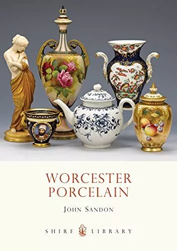 Worcester Porcelain (Shire Library): No. 490 by Sandon, John Paperback Book The