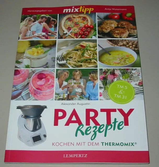 TM5 & TM31 Party-Rezepte, Kochen mit dem Thermomix Kochbuch/Handbuch/Rezept-Buch