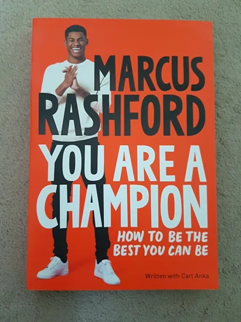 You Are a Champion : How To Be The Best You Can Be by Marcus Rashford (2021,...