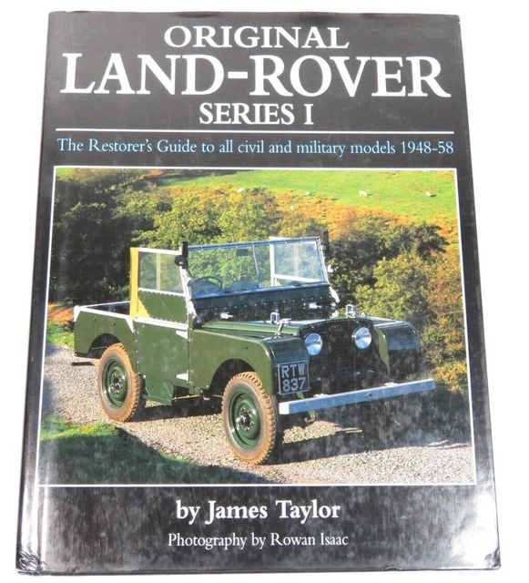 ORIGINAL LAND-ROVER SERIES I - Restorer's Guide Civil and Military ...