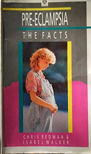 Pre Eclampsia The Facts The Hidden Threat To Pregnancy Oxfor Eur 8