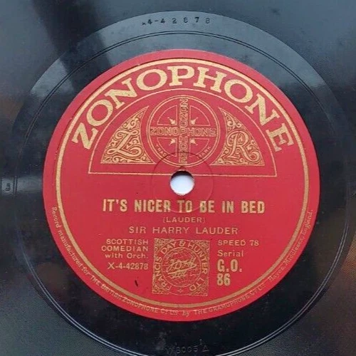 Zonophone GO86 -  Sir Harry Lauder, its nicer to be in bed  78 rpm 1929 VG++
