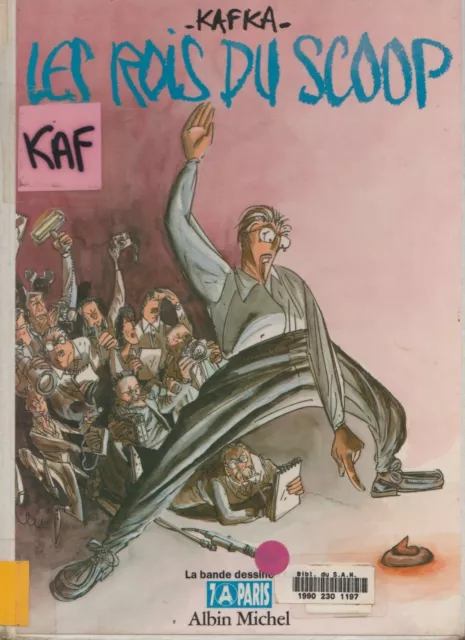 Les Rois du Scoop de Kafka / Editions : Albin Michel / 1990