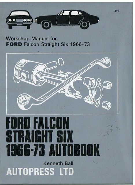 FORD FALCON XR XT XW XY XA 6 CYL 170 188 200 221 250ci 66 73 REPAIR 